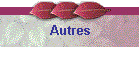 Autres