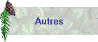 Autres